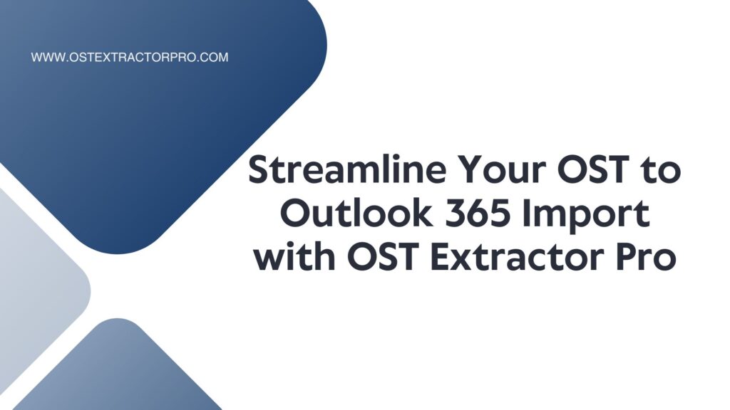 Import OST file to Outlook 365 for Mac and Windows