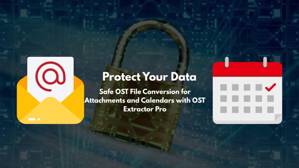 Safe OST file conversion with OST Extractor Pro
